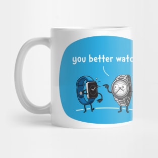 you better watch Mug